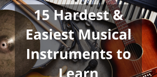 Hardest And Easiest Musical Instruments To Learn