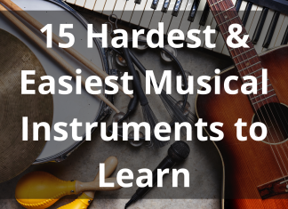 Hardest And Easiest Musical Instruments To Learn