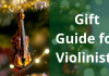 Gift Guide For Violinists