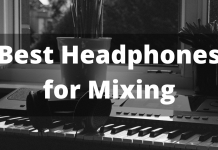 Best Headphones For Mixing