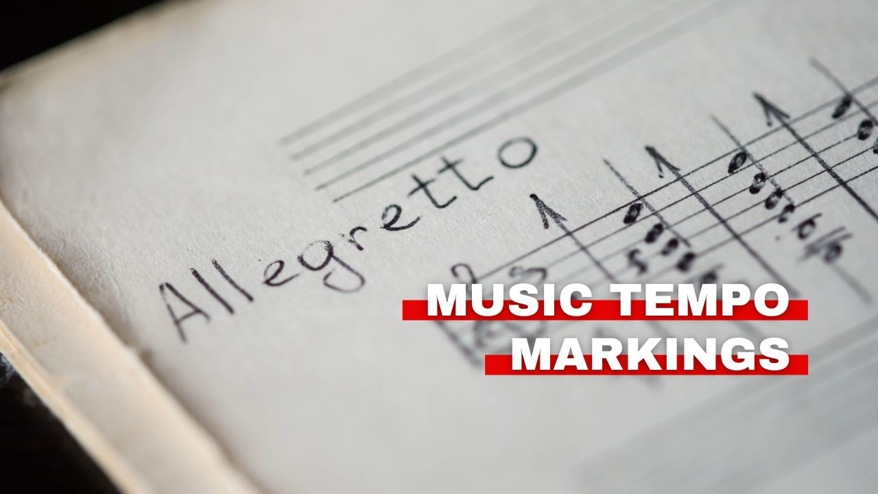 Music Tempos & Markings: A Simple Guide to Understanding Them ...